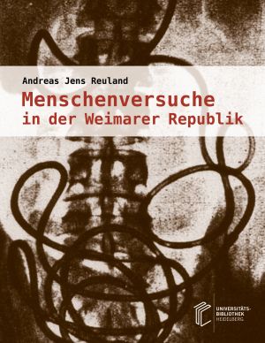 ##plugins.themes.ubOmpTheme01.submissionSeries.cover##: Menschenversuche in der Weimarer Republik