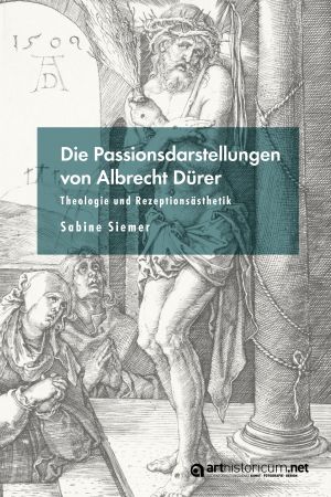 Cover: Die Passionsdarstellungen von Albrecht Dürer