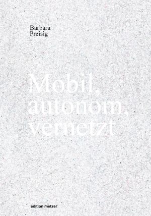 Cover of 'Mobil, autonom, vernetzt'
