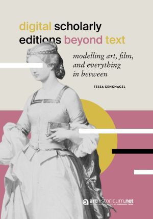 Cover 'Digital Scholarly Editions Beyond Text: Modelling Art, Film, and Everything in Between'