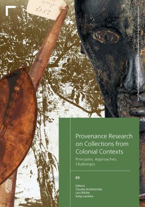 Cover 'Provenance Research on Collections from Colonial Contexts: Principles, Approaches, Challenges'