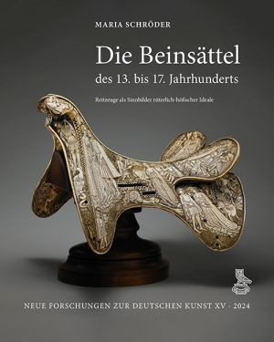 Cover von 'Die Beinsättel des 13. bis 17. Jahrhunderts'