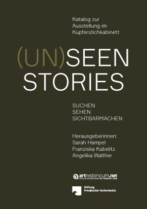 Cover '(Un)seen stories: Suchen, Sehen, Sichtbarmachen'