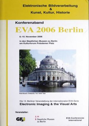 Cover von 'Konferenzband EVA 2006 Berlin Elektronische Bildverarbeitung & Kunst, Kultur, Historie'