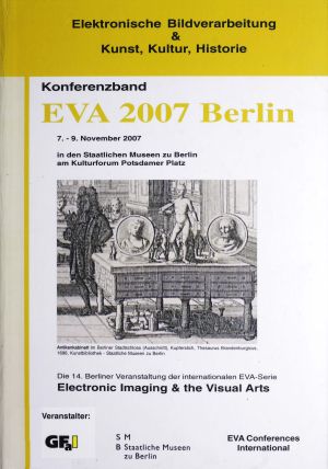 Cover von 'Konferenzband EVA 2007 Berlin. Elektronische Bildverarbeitung & Kunst, Kultur, Historie'