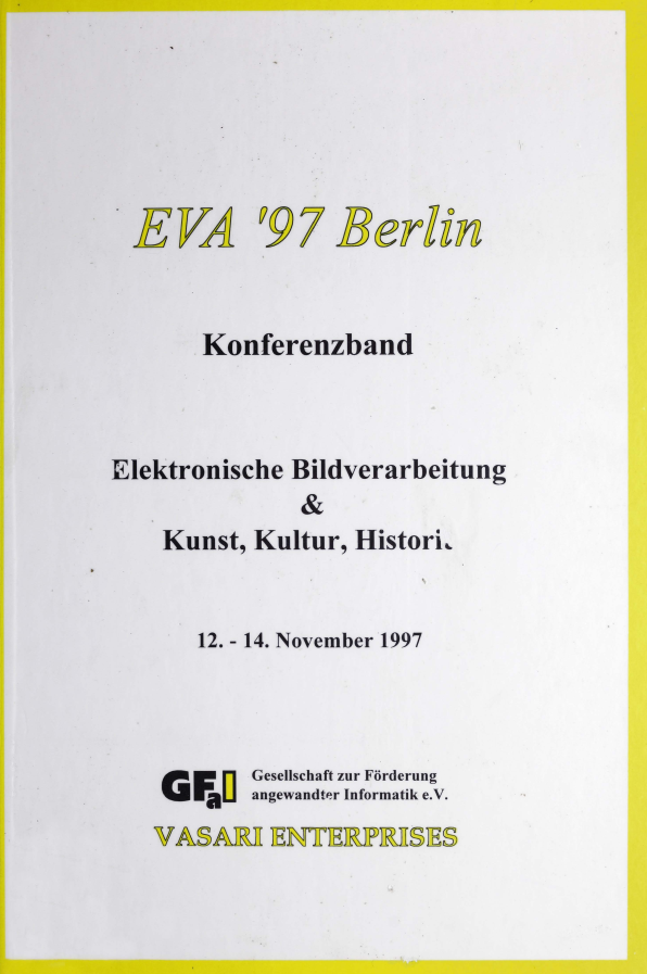 Cover: EVA '97 Berlin. Konferenzband Elektronische Bildverarbeitung & Kunst, Kultur, Historie