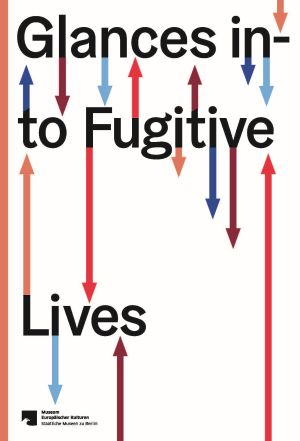 Cover: Glances into Fugitive Lives