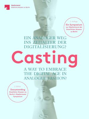 Cover von 'Casting. Ein analoger Weg ins Zeitalter der Digitalisierung?'