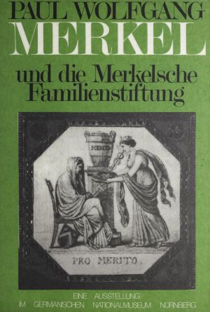 Cover von 'Paul Wolfgang Merkel und die Merkelsche Familienstiftung'