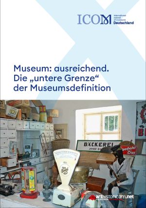 Cover von 'Museum: ausreichend. Die ‚untere Grenze‘ der Museumsdefinition'