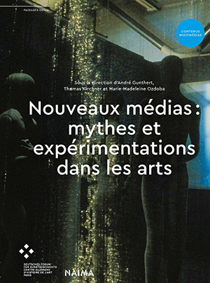 Cover von 'Nouveaux médias: mythes et expérimentations dans les arts'