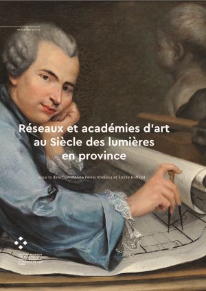 Cover von 'Réseaux et académies d'artau Siècle des lumièresen province'