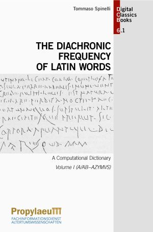 Cover: The Diachronic Frequency of Latin Words: A Computational Dictionary