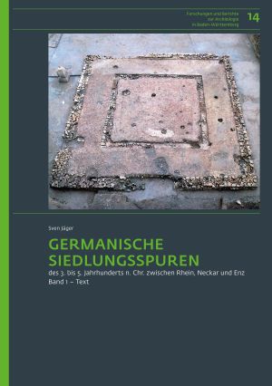 Cover von 'Germanische Siedlungsspuren des 3. bis 5. Jahrhunderts n. Chr. zwischen Rhein, Neckar und Enz'