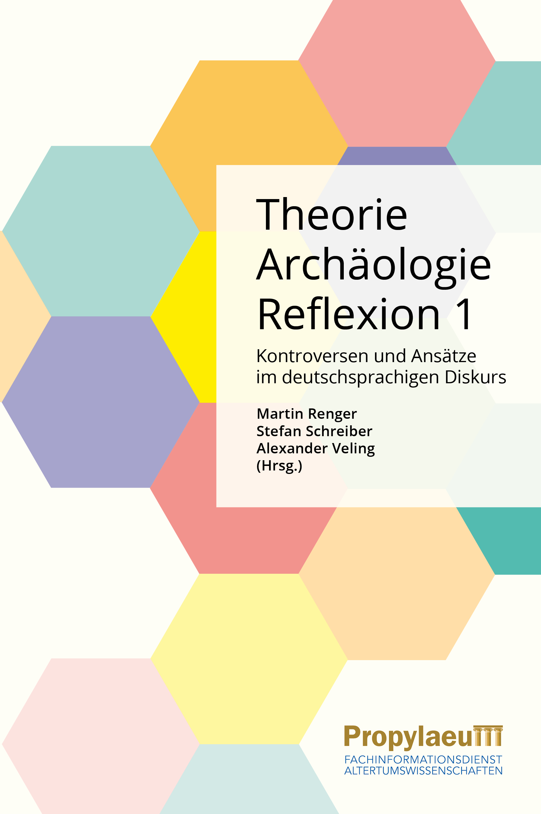 Theorie | Archäologie | Reflexion 1: Kontroversen und Ansätze im deutschsprachigen Diskurs 