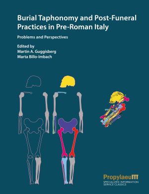 ##plugins.themes.ubOmpTheme01.submissionSeries.cover##: Burial Taphonomy and Post-Funeral Practices in Pre-Roman Italy