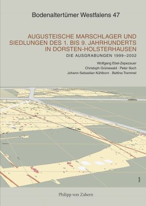 Cover: Augusteische Marschlager und Siedlungen des 1. bis 9. Jahrhunderts in Dorsten-Holsterhausen