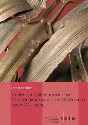 ##plugins.themes.ubOmpTheme01.submissionSeries.cover##: Studien zur spätbronzezeitlichen Chronologie im westlichen Mitteleuropa und in Westeuropa