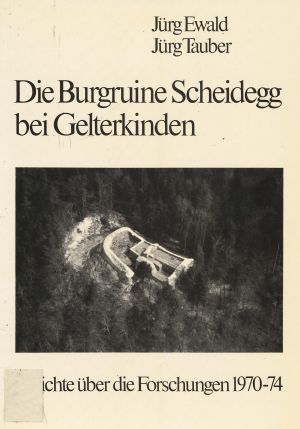 ##plugins.themes.ubOmpTheme01.submissionSeries.cover##: Die Burgruine Scheidegg bei Gelterkinden