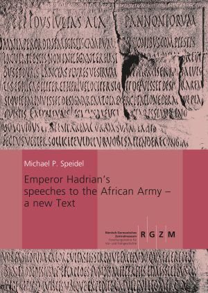 Cover: Emperor Hadrian’s speeches to the African Army – a new text