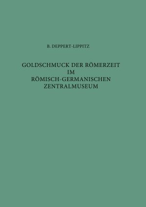 Cover: Goldschmuck der Römerzeit im Römisch Germanischen Zentralmuseum