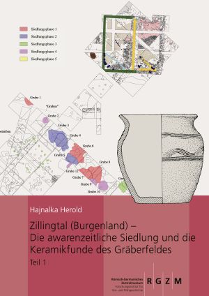 Cover: Zillingtal (Burgenland) – Die awarenzeitliche Siedlung und die Keramikfunde des Gräberfeldes