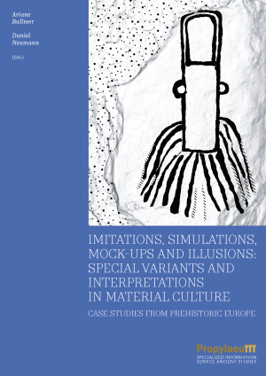 Cover: Imitations, Simulations, Mock-ups and Illusions: Special Variants and Interpretations in Material Culture