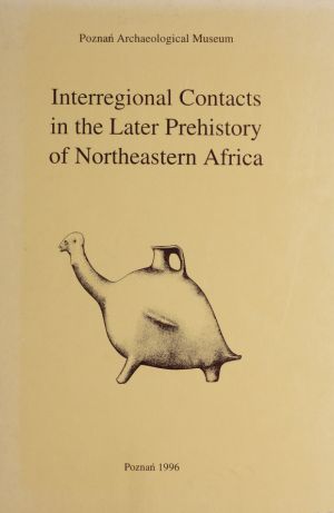 Cover: Interregional Contacts in the Later Prehistory of Northeastern Africa