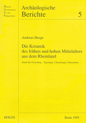 Cover: Die Keramik des frühen und hohen Mittelalters aus dem Rheinland