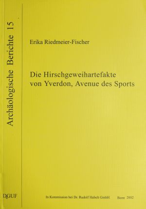Cover von 'Die Hirschgeweihartefakte von Yverdon, Avenue des Sports'