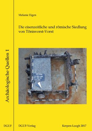 ##plugins.themes.ubOmpTheme01.submissionSeries.cover##: Die eisenzeitliche und römische Siedlung von Tönisvorst‐Vorst (Kreis Viersen)