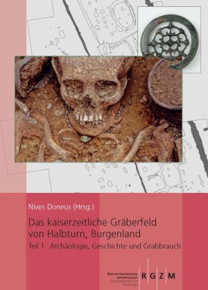 Cover: Das kaiserzeitliche Gräberfeld von Halbturn, Burgenland