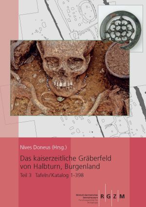 ##plugins.themes.ubOmpTheme01.submissionSeries.cover##: Das kaiserzeitliche Gräberfeld von Halbturn, Burgenland