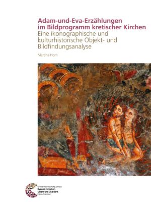 ##plugins.themes.ubOmpTheme01.submissionSeries.cover##: Adam-und-Eva-Erzählungen im Bildprogramm kretischer Kirchen