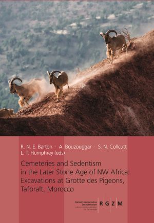 Cover: Cemeteries and Sedentism in the Later Stone Age of NW Africa: Excavations at Grotte des Pigeons, Taforalt, Morocco