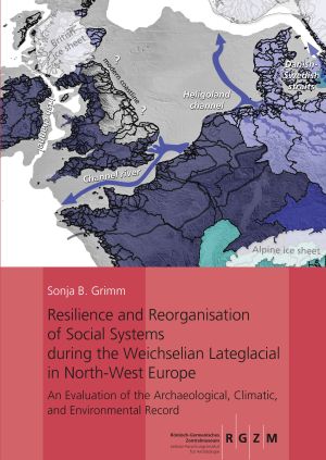 ##plugins.themes.ubOmpTheme01.submissionSeries.cover##: Resilience and Reorganisation of Social Systems during the Weichselian Lateglacial in North-West Europe
