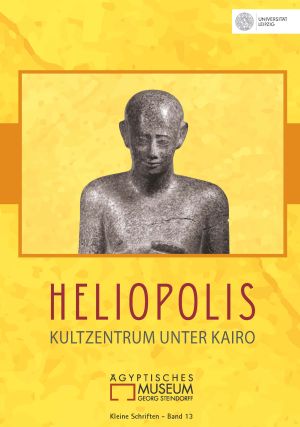 Cover: Heliopolis – Kultzentrum unter Kairo