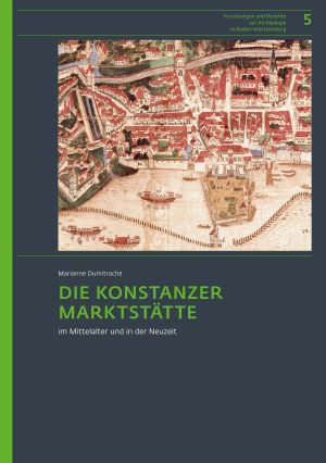 Cover of 'Die Konstanzer Marktstätte im Mittelalter und in der Neuzeit'