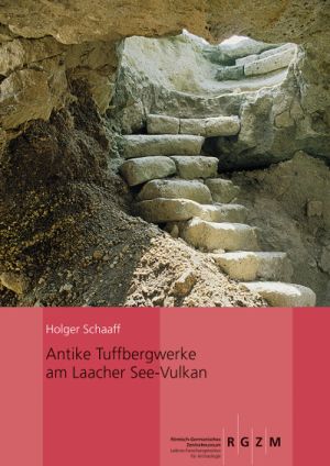 Cover: Antike Tuffbergwerke am Laacher See-Vulkan