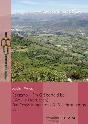 Cover: Bazzano – ein Gräberfeld bei L’Aquila (Abruzzen)