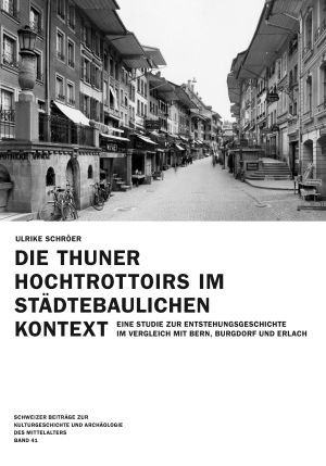 Cover: Die Thuner Hochtrottoirs im städtebaulichen Kontext